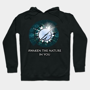 Awaken the nature in you Hoodie